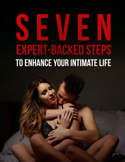 Bonus 2: Seven Expert-Backed Steps to Enhance Your Intimate Life